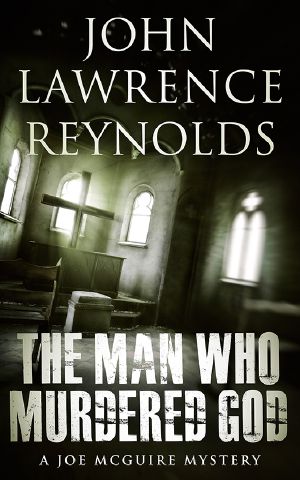 [Joe McGuire Mystery 01] • The Man Who Murdered God